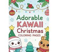 Adorable Kawaii Christmas Coloring Pages: Festive Fun for Kids, Teens, & Adults , Celebrate Christmas with Sweet Kawaii Art for Every Age , Cute ... Kawaii-style, bold, and easy coloring