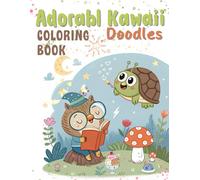 Adorable Kawaii Doodles Coloring Book: Cute, Simple & Fun Coloring Pages with Kawaii Animals, Snacks, Objects & Doodles for Kids, Teens & Adults | 120 Pages | 8.5 x 11 in