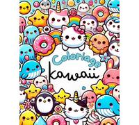 Adorable Kawaii : Ton Livre de Coloriage Trop Mignon à Colorier !