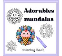 Adorable mandalas: A simple & easy coloring book for kids and adults