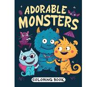 Adorable Monsters Coloring Book: Magical Monsters for Relaxation and Creative Fun