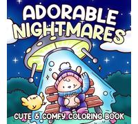 Adorable Nightmares: Spooky Coloring Book for Adults and Teens with Creepy Scenes and Sweet Characters for Relaxation