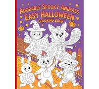 Adorable Spooky Animals - Easy Halloween Coloring Book: Simple and beautiful designs that are bold and unique.
