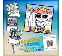 ADORABLE SUMMER - Cute Animals Coloring Book for All Ages: 46 Stress Relief Designs with Beach & Nature Animals | Works Best with Colored Pencils | ... Sheet | Gift for Adults, Seniors & Beginners
