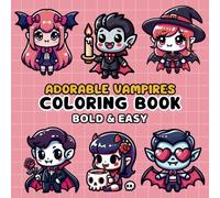 Adorable Vampires Coloring Book: Featuring 40 unique and charming vampire designs, this fun-filled coloring book is perfect for children, teens, and ... relaxation, stress relief, and creative fun.