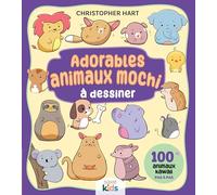 Adorables animaux mochi à dessiner: 100 animaux kawaii pas à pas