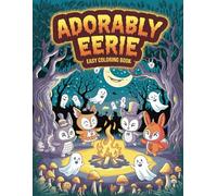 Adorably Eerie Easy Coloring Book: Delightfully Cute and Spooky Coloring for Relaxation