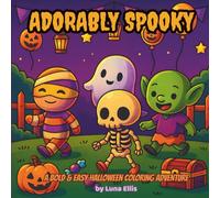 Adorably Spooky: A Bold & Easy Halloween Coloring Adventure