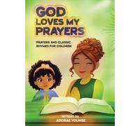 Adorae Younge God Loves My Prayers (Tascabile)
