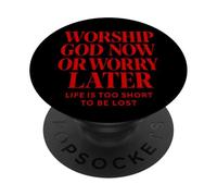 Adorare Dio ora o Preoccuparsi più tardi Citazione cristiana La Bibbia PopSockets PopGrip Adesivo
