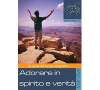 Adorare in spirito e verità