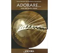 Adorare... voce del verbo vivere