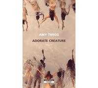 Adorate creature - Claudia Durastanti - 2025 - Neri Pozza (Bloom)
