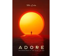 ADORE: The Knowledge of the glory of God