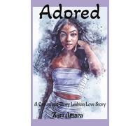 Adored: A Crown and Glory Lesbian Love Story