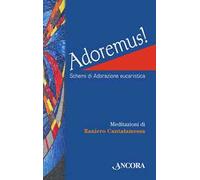 Adoremus! Schemi di adorazione eucaristica. Ediz. a caratteri grandi