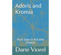 Adoris and Kromia: Pure love in Ancient Greece