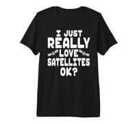 Adoro Davvero i satelliti Ok Maglietta Premium