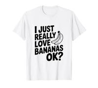 Adoro Davvero Le Banane, Ok? Maglietta