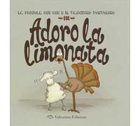 Adoro la limonata. Ediz. a colori