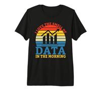 Adoro l'odore di Data in The Morning Data Analyst Maglietta Premium