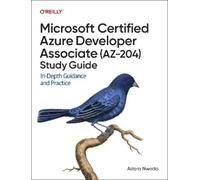 Adoro Nwodo Microsoft Certified Azure Developer Associate (AZ-204) S (Tascabile)