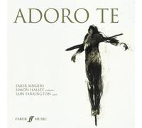 adoro te. faber singers, simon halsey, iain farrington