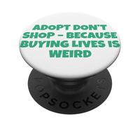 Adotta Don't Shopping perché comprare vite è strano PopSockets PopGrip Adesivo