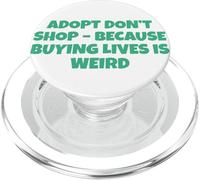 Adotta Don't Shopping perché comprare vite è strano PopSockets PopGrip per MagSafe
