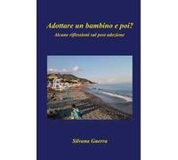 Adottare un bambino e poi? Alcune riflessioni sul post adozione