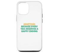 Adozione: Because Every Tail Deserves An Happy Ending Custodia per iPhone 12/12 Pro