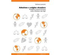 Fuentes – Adozione e origine straniera – Problemi e punti di forza nelle riflessioni dei figli