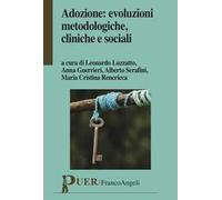 Adozione: evoluzioni metodologiche, cliniche e sociali