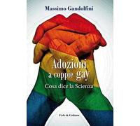 Adozioni a coppie gay. Cosa dice la scienza
