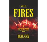 ADP 3-09 Fires: [Annotated] The U.S. Army Guide to Integrated Fire Support and Modern Battlefield Operations