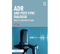 ADR and Post-Sync Dialogue: What It Is and How It's Done