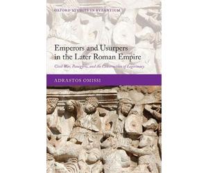 Adrastos Omissi Emperors and Usurpers in the Later Roman Empire (Tascabile)