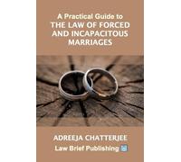 Adreeja Chatter A Practical Guide to the Law of Forced and Incapacit (Tascabile)