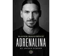 Adrenalina [Hardcover] Zlatan Ibrahimovi? and Luigi Garlando