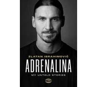 Adrenalina. My Untold Stories