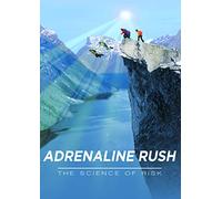Adrenaline Rush: The Science of Risk