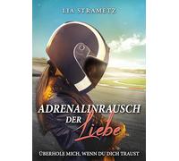 Adrenalinrausch der Liebe: Überhole mich, wenn du dich traust