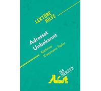 Adressat Unbekannt von Kathrine Kressmann Taylor (Lektürehilfe): Detaillierte Zusammenfassung, Personenanalyse und Interpretation