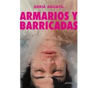 Adrià Aguacil Portillo Armarios y barricadas / Closets and Obstacles (Tascabile)