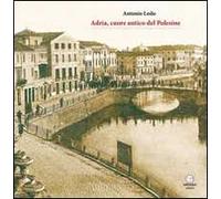 Adria, cuore antico del Polesine