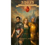 Adria.: Le capitaine à la lance d'acier.
