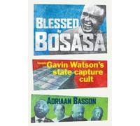 Adriaan Basson Blessed by Bosasa (Tascabile)