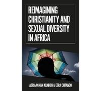 Adriaan van Klinken Ez Reimagining Christianity and Sexual Diversit (Tascabile)