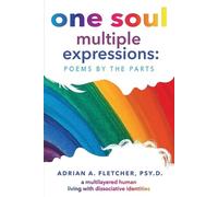 Adrian A Fletcher Psy D One Soul, Multiple Expressions (Tascabile)