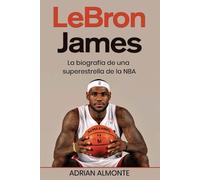 Adrian Almonte LeBron James (Tascabile)